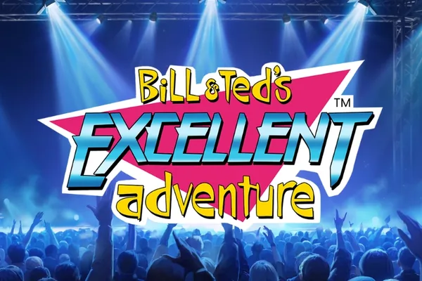 Bill & Ted's Excellent Adventure