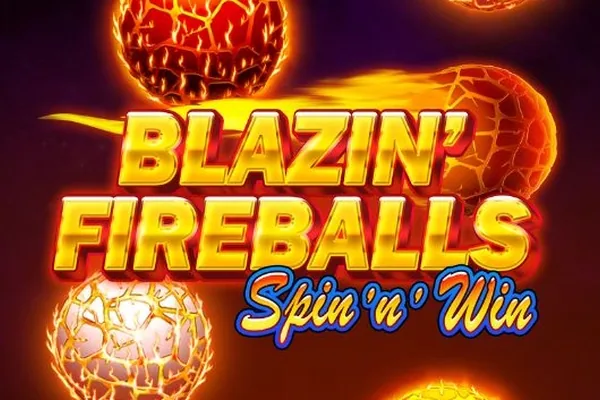 Blazin' Fireballs Spin ‘n' Win