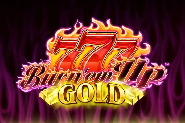 Burn 'em Up Gold