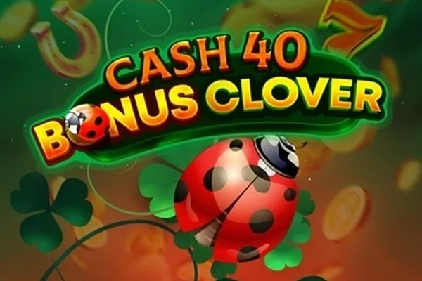 Cash 40 Bonus Clover