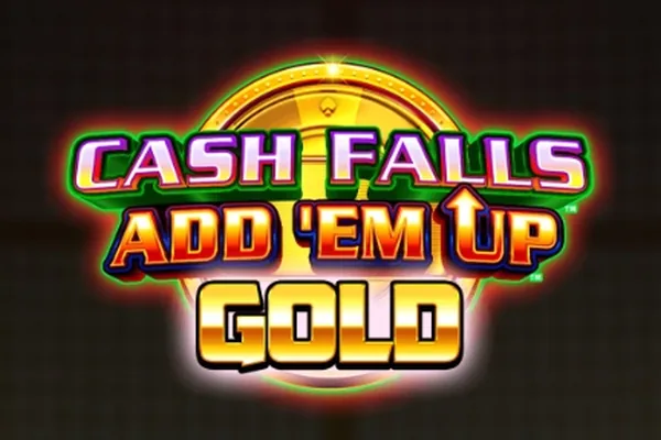 Cash Falls: Add ‘Em Up Gold