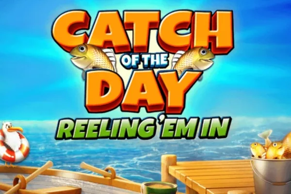 Catch of the Day Reeling ‘Em In