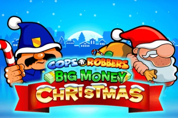 Cops ‘n' Robbers Big Money Christmas