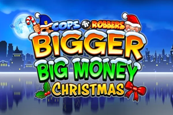 Cops ‘n' Robbers Bigger Big Money Christmas