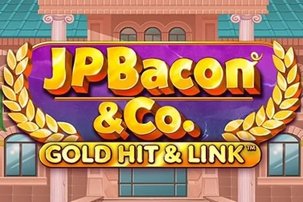 Gold Hit & Link: JP Bacon & Co.