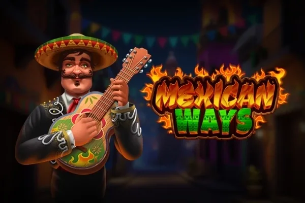 Mexican Ways