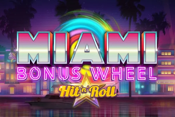 Miami Bonus Wheel Hit ‘n' Roll