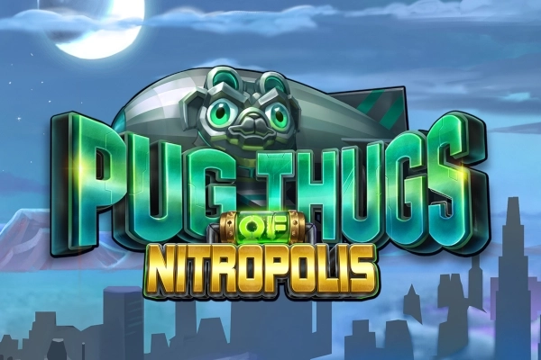 Pug Thugs of Nitropolis