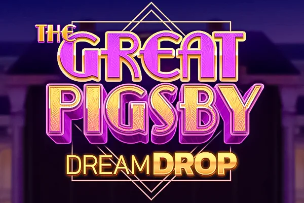 The Great Pigsby Dream Drop